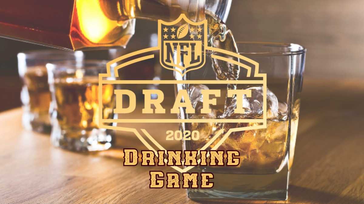 A Very 2020 NFL Draft Drinking Game Belly Up Sports