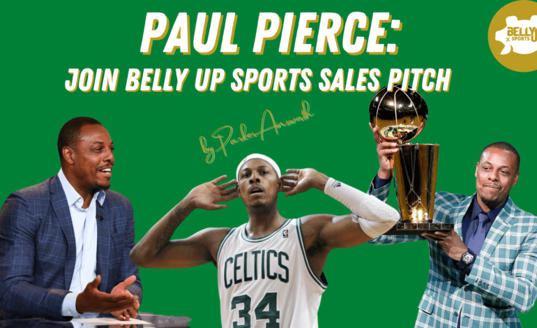  Paul Pierce: Join Belly Up Sports Sales Pitch