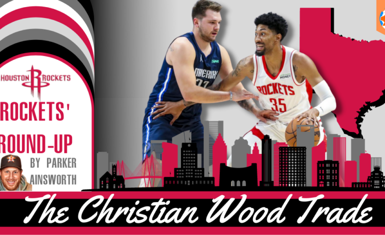  Houston Rockets Round-Up: The Christian Wood Trade