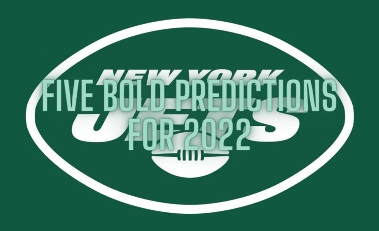  Five Bold New York Jets Predictions for 2022