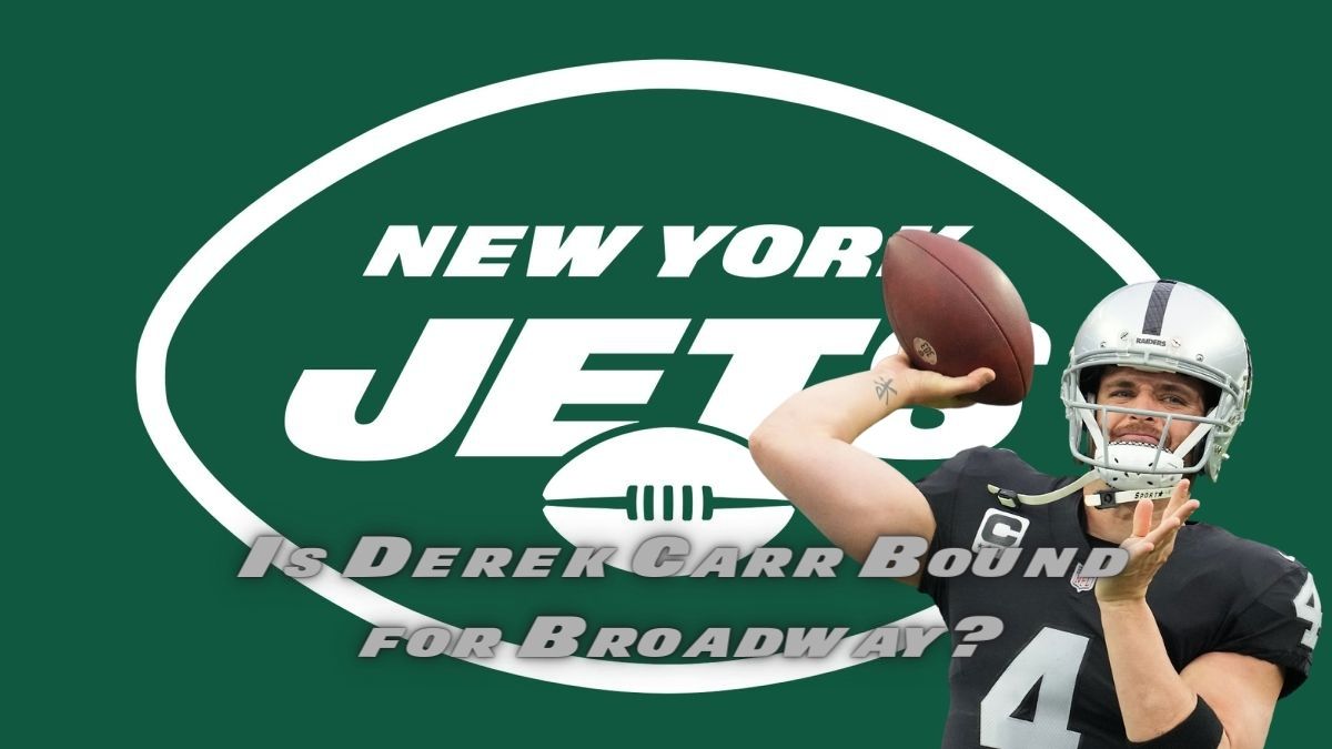 The Jets and Derek Carr: Pros and Cons - Belly Up Sports